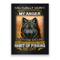 I Actually Dont Need To Control My Anger Every Around Me Poster