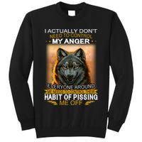 I Actually Dont Need To Control My Anger Every Around Me Tall Sweatshirt