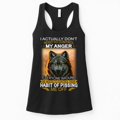 I Actually Dont Need To Control My Anger Every Around Me Womens Tank Top