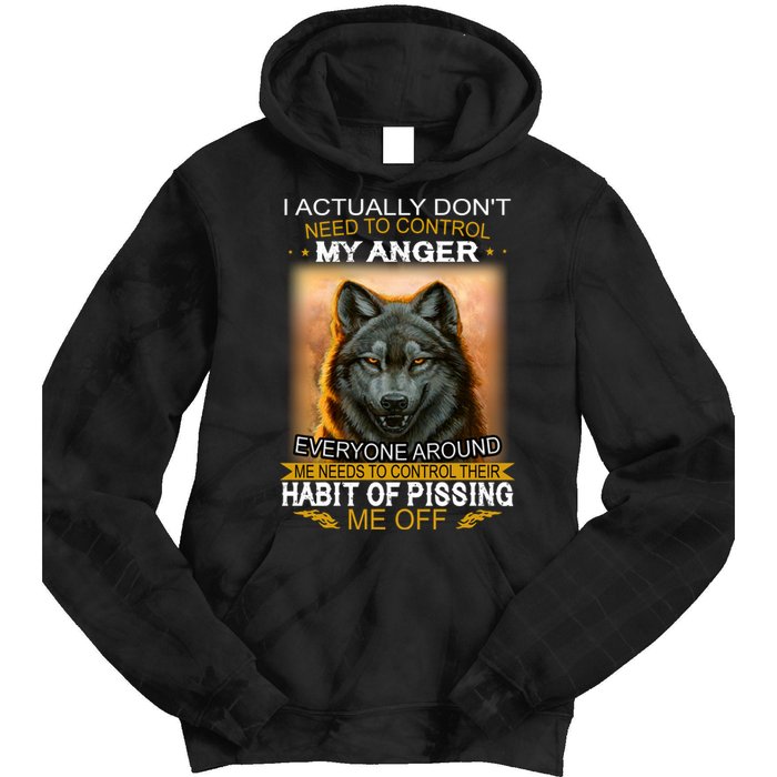 I Actually Dont Need To Control My Anger Every Around Me Tie Dye Hoodie