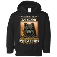 I Actually Dont Need To Control My Anger Every Around Me Toddler Hoodie
