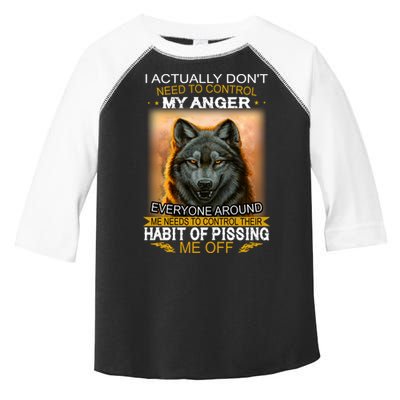 I Actually Dont Need To Control My Anger Every Around Me Toddler Fine Jersey T-Shirt