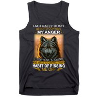 I Actually Dont Need To Control My Anger Every Around Me Tank Top