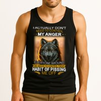 I Actually Dont Need To Control My Anger Every Around Me Tank Top