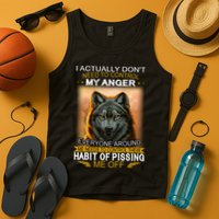 I Actually Dont Need To Control My Anger Every Around Me Tank Top