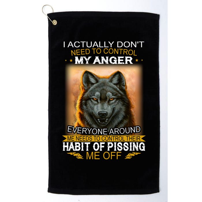 I Actually Dont Need To Control My Anger Every Around Me Golf Towel