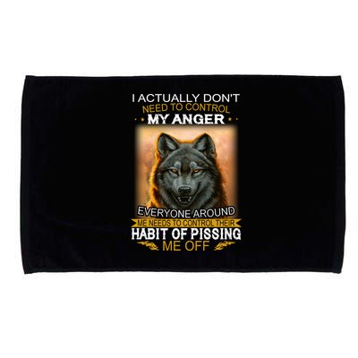 I Actually Dont Need To Control My Anger Every Around Me Microfiber Hand Towel