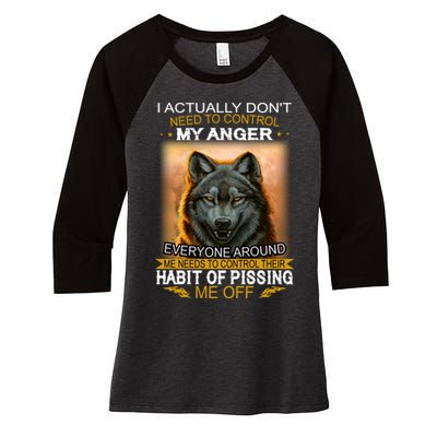 I Actually Dont Need To Control My Anger Every Around Me Women's Tri-Blend 3/4-Sleeve Raglan Shirt