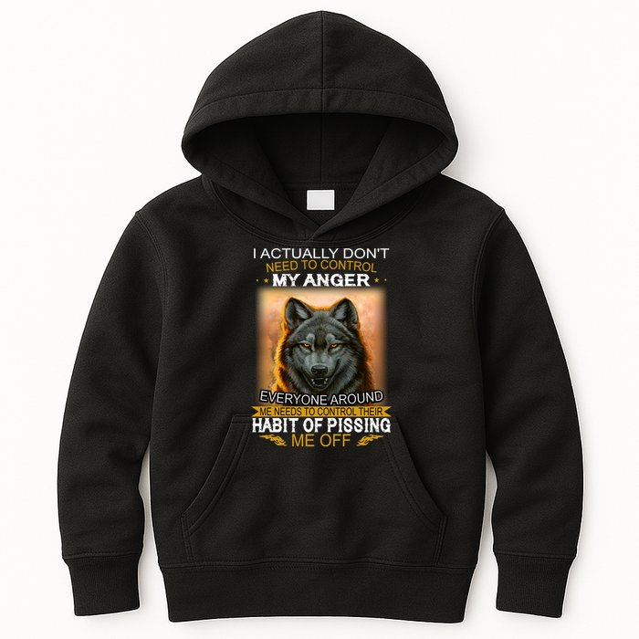 I Actually Dont Need To Control My Anger Every Around Me Kids Hoodie
