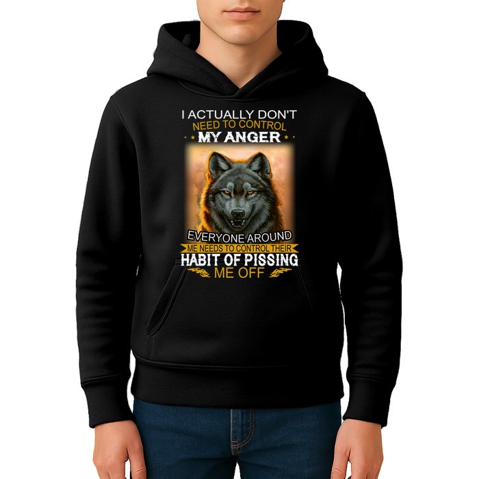 I Actually Dont Need To Control My Anger Every Around Me Kids Hoodie