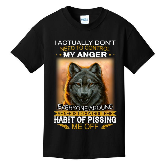 I Actually Dont Need To Control My Anger Every Around Me Kids T-Shirt