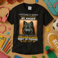 I Actually Dont Need To Control My Anger Every Around Me Kids T-Shirt
