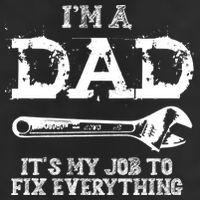 I'm A Dad It's My Job To Fix Everything Cool Comfort Performance Bucket Hat