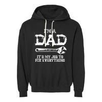 I'm A Dad It's My Job To Fix Everything Garment-Dyed Fleece Hoodie