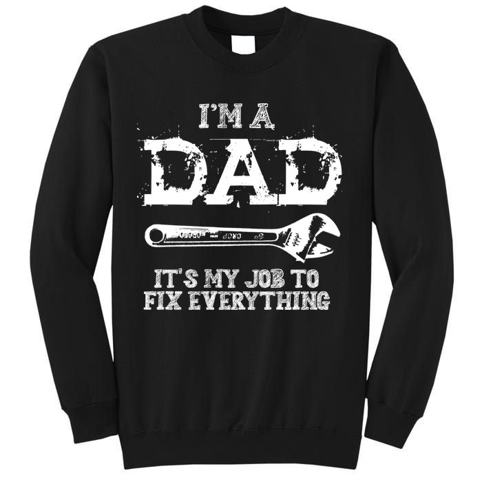 I'm A Dad It's My Job To Fix Everything Sweatshirt