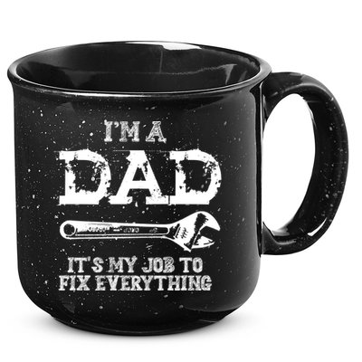 I'm A Dad It's My Job To Fix Everything 15oz Campfire Ceramic Mug