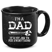 I'm A Dad It's My Job To Fix Everything 15oz Campfire Ceramic Mug