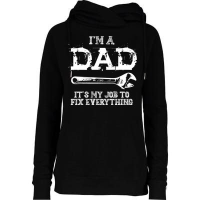 I'm A Dad It's My Job To Fix Everything Womens Funnel Neck Pullover Hood