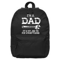 I'm A Dad It's My Job To Fix Everything 16 in Basic Backpack