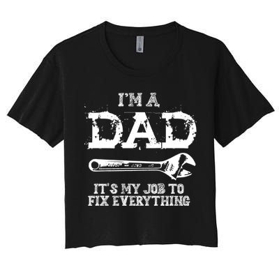 I'm A Dad It's My Job To Fix Everything Crop Top