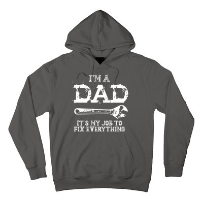 I'm A Dad It's My Job To Fix Everything Hoodie