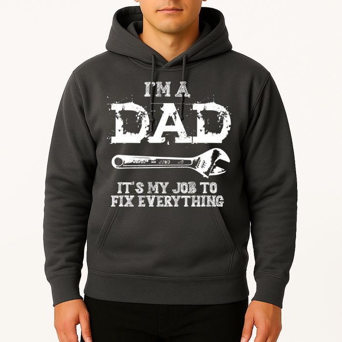 I'm A Dad It's My Job To Fix Everything Hoodie