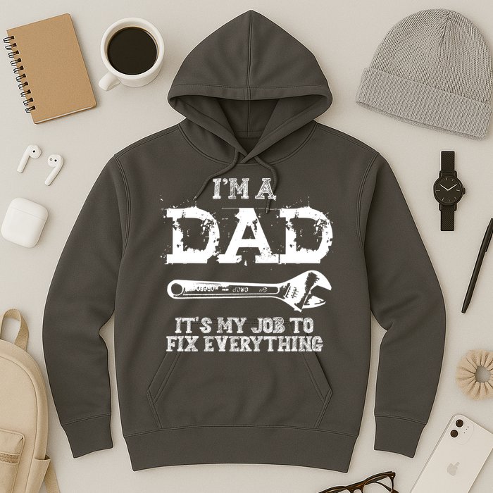 I'm A Dad It's My Job To Fix Everything Hoodie