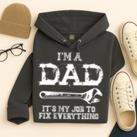 I'm A Dad It's My Job To Fix Everything Hoodie