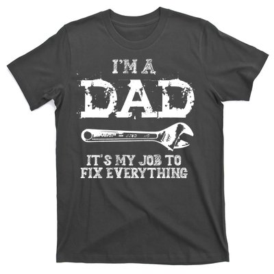 I'm A Dad It's My Job To Fix Everything T-Shirt