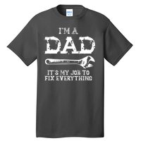 I'm A Dad It's My Job To Fix Everything Tall T-Shirt