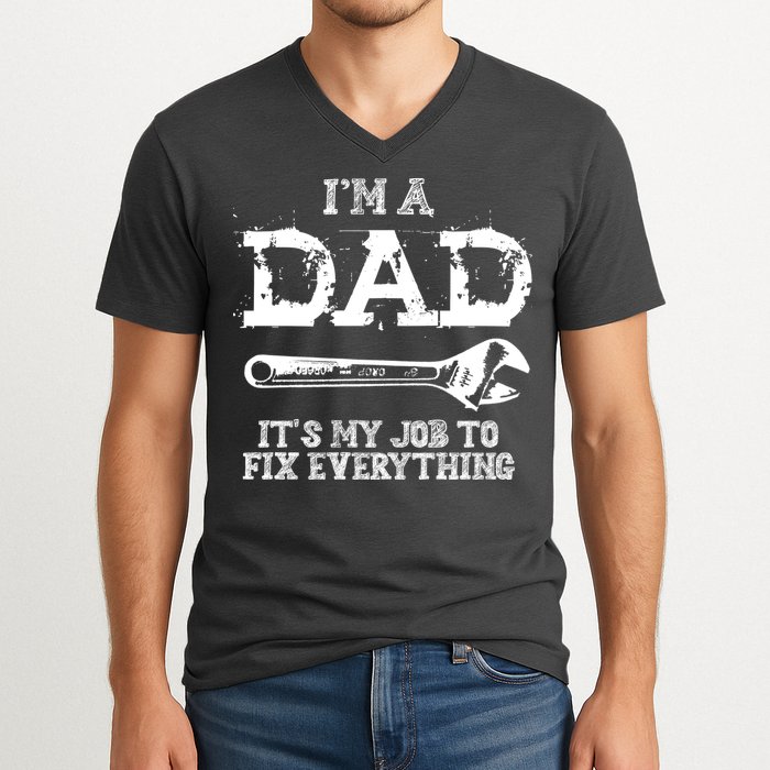 I'm A Dad It's My Job To Fix Everything V-Neck T-Shirt