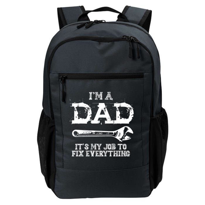 I'm A Dad It's My Job To Fix Everything Backpack
