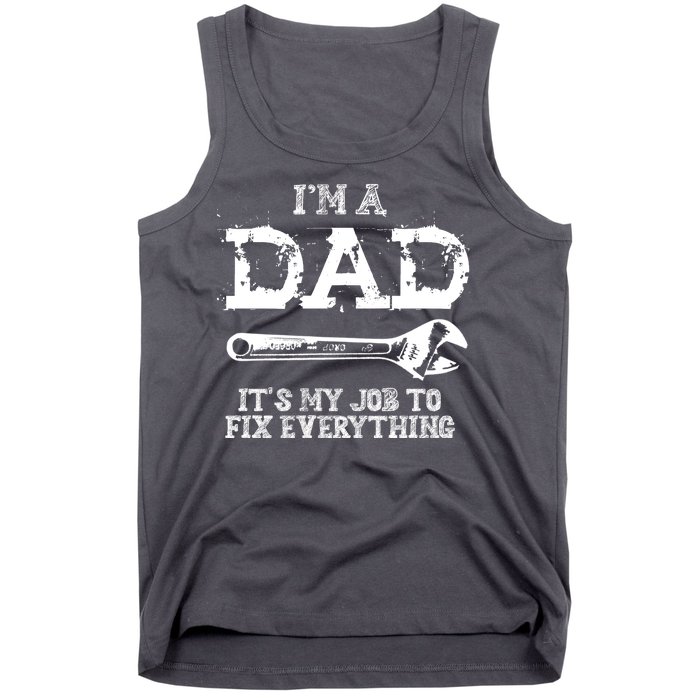 I'm A Dad It's My Job To Fix Everything Tank Top