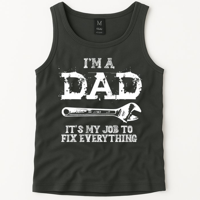 I'm A Dad It's My Job To Fix Everything Tank Top