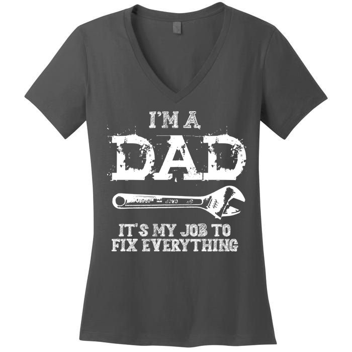 I'm A Dad It's My Job To Fix Everything Women's V-Neck T-Shirt
