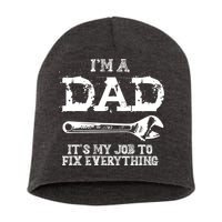 I'm A Dad It's My Job To Fix Everything Short Acrylic Beanie