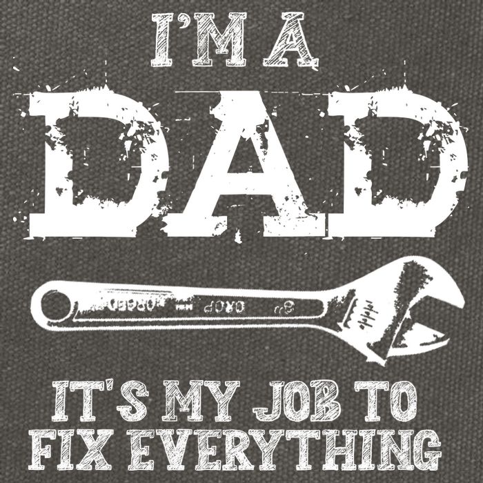 I'm A Dad It's My Job To Fix Everything Cotton Canvas Backpack
