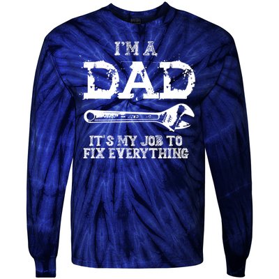 I'm A Dad It's My Job To Fix Everything Tie-Dye Long Sleeve Shirt