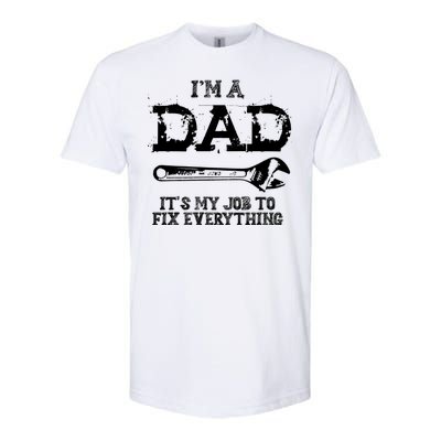 I'm A Dad It's My Job To Fix Everything Softstyle CVC T-Shirt