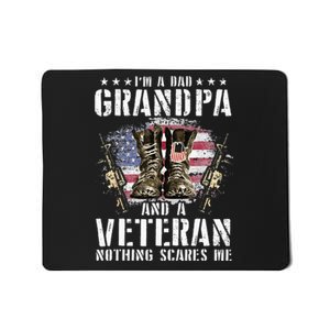 Im A Dad Grandpa And A Veteran Nothing Scares Me Mousepad