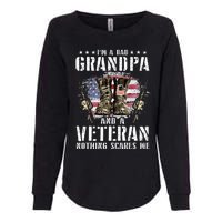 Im A Dad Grandpa And A Veteran Nothing Scares Me Womens California Wash Sweatshirt