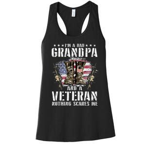 Im A Dad Grandpa And A Veteran Nothing Scares Me Women's Racerback Tank