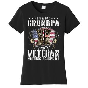 Im A Dad Grandpa And A Veteran Nothing Scares Me Women's T-Shirt