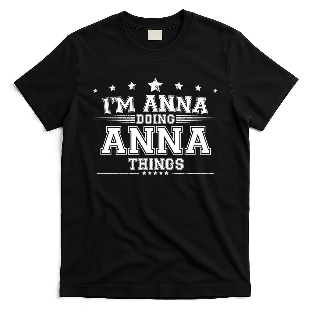 Im Anna Doing Anna Things T-Shirt