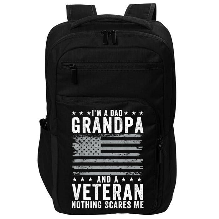 Im A Dad Grandpa And Veteran Fathers Day Papa Grandpa Impact Tech Backpack