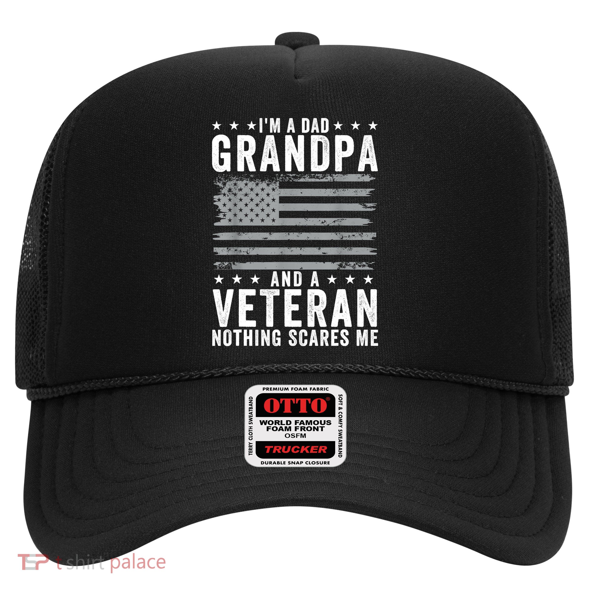 Im A Dad Grandpa And Veteran Fathers Day Papa Grandpa Trucker Hat