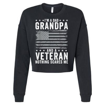 Im A Dad Grandpa And Veteran Fathers Day Papa Grandpa Cropped Pullover Crew