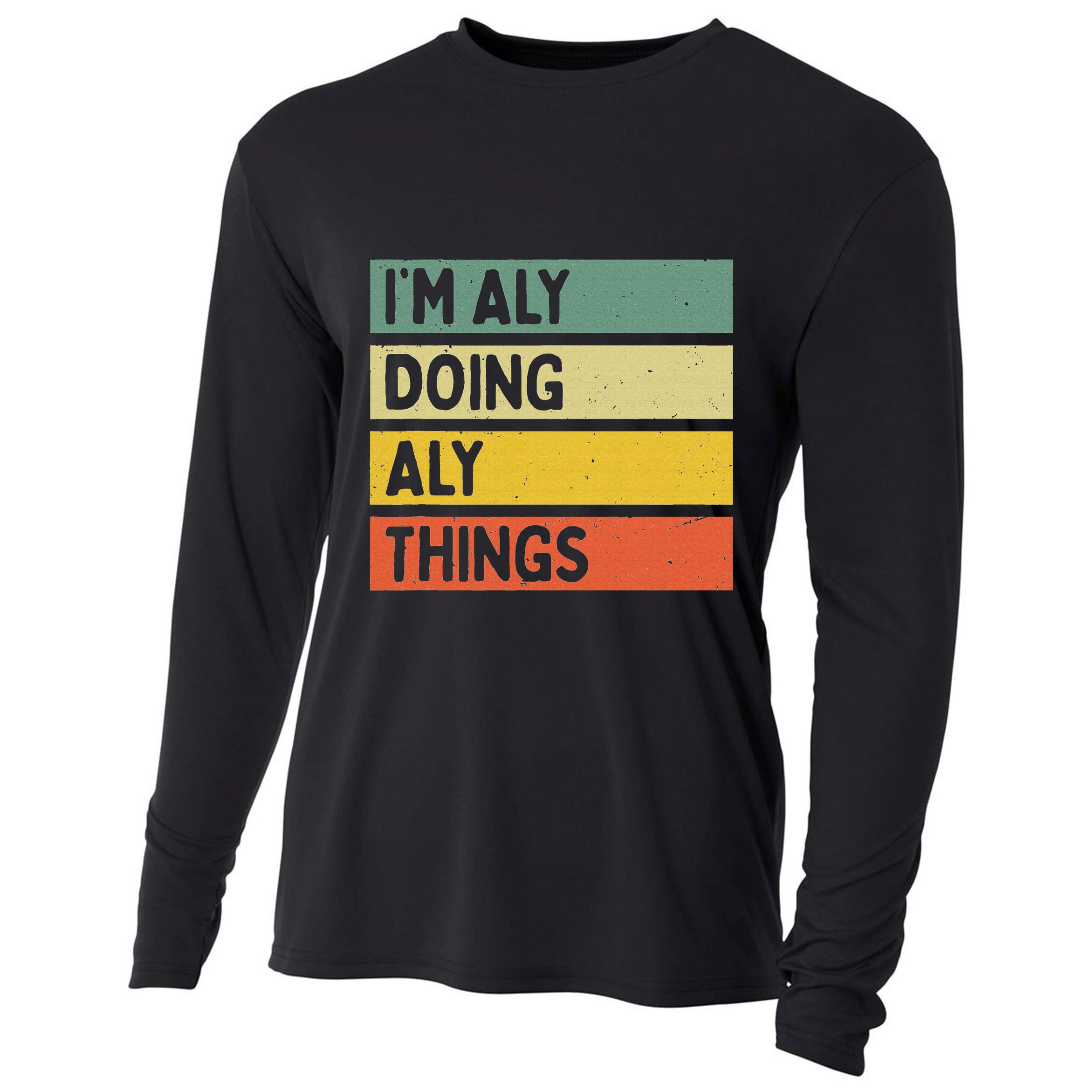 IM Aly Doing Aly Things Funny Personalized Quote Cooling Performance Long Sleeve Crew