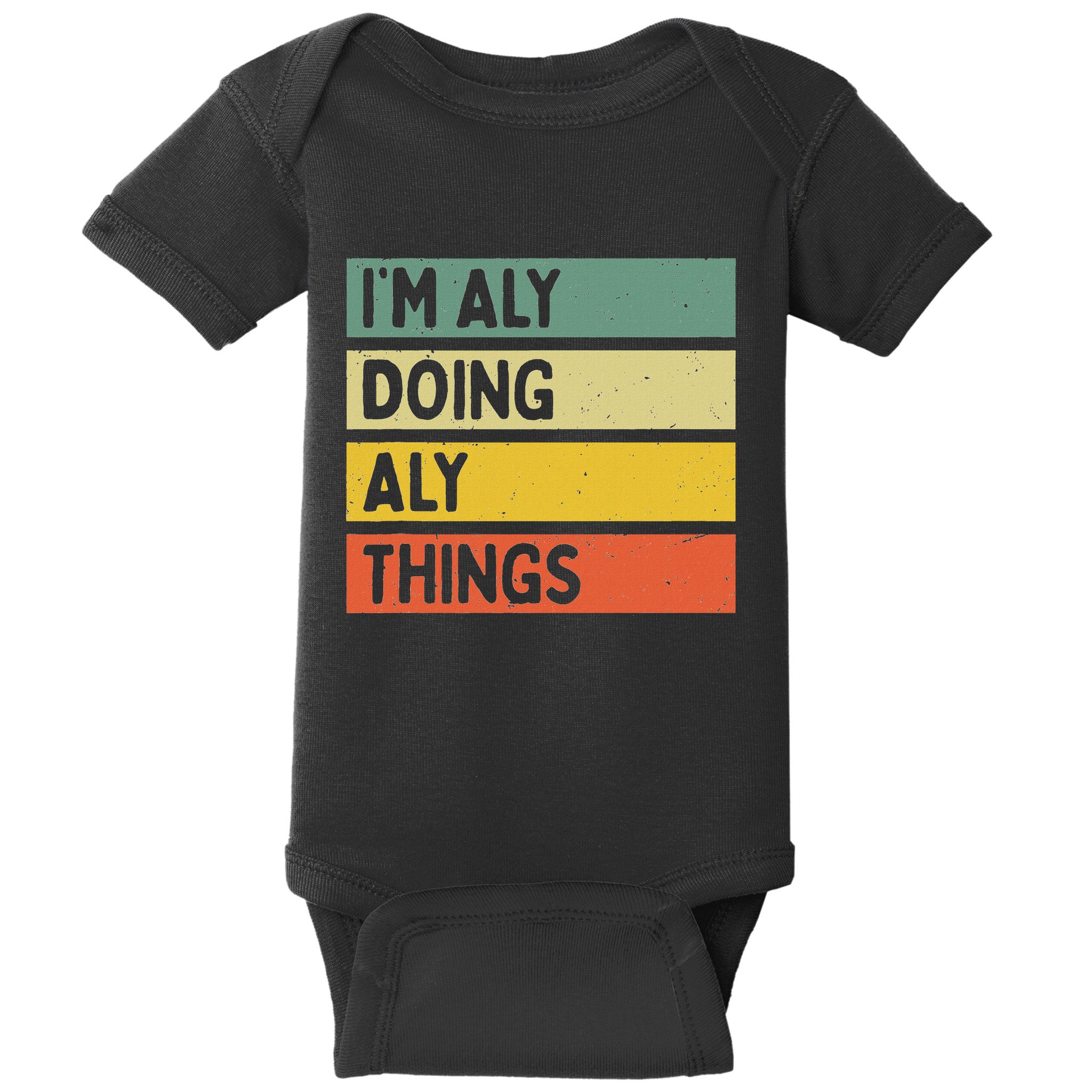 IM Aly Doing Aly Things Funny Personalized Quote Baby Bodysuit