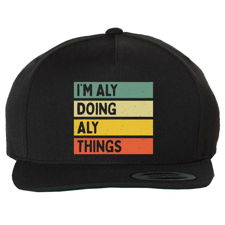 IM Aly Doing Aly Things Funny Personalized Quote Wool Snapback Cap